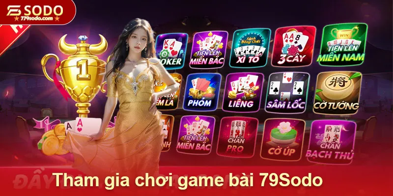 Hướng dẫn tham gia chơi game bài 79Sodo